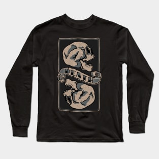 Death comes for all Long Sleeve T-Shirt